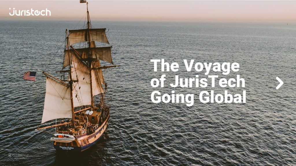The voyage of JurisTech going global