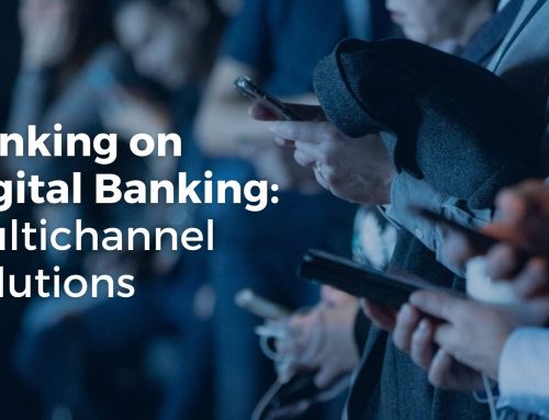 Banking on Digital Banking: Multichannel Solutions