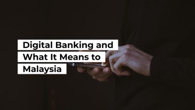 Digital Banking in Malaysia