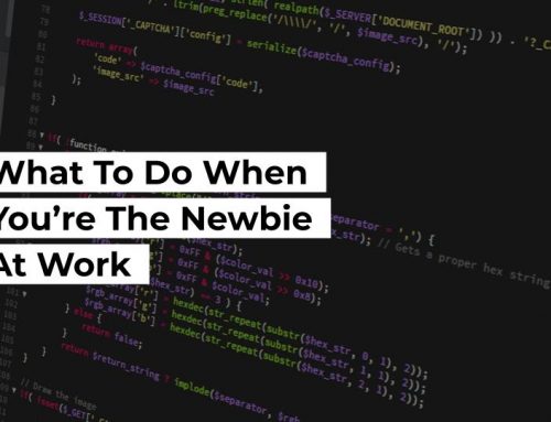 What To Do When You’re The Newbie At Work