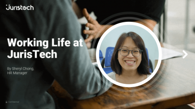 Working life in JurisTech by Sheryl Chong
