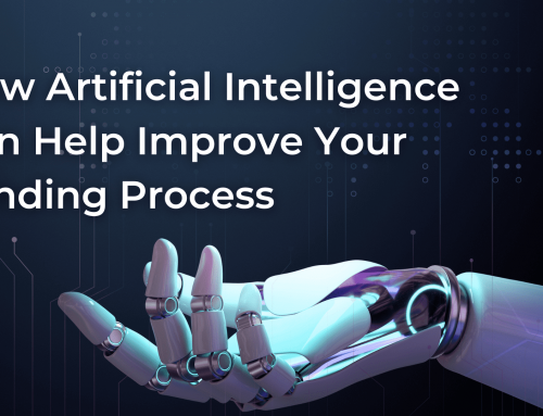 How Artificial Intelligence Can Help Improve Your Lending Process