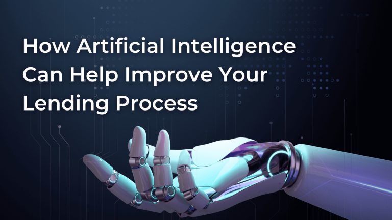 How Artificial Intelligence Can Help Improve Your Lending Process ...