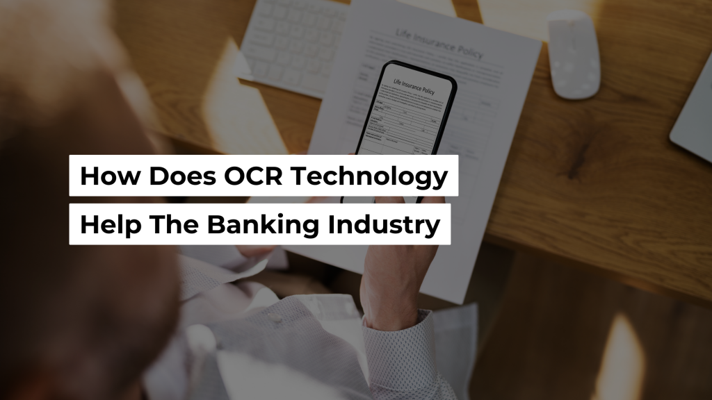 How Does OCR Technology Help The Banking Industry