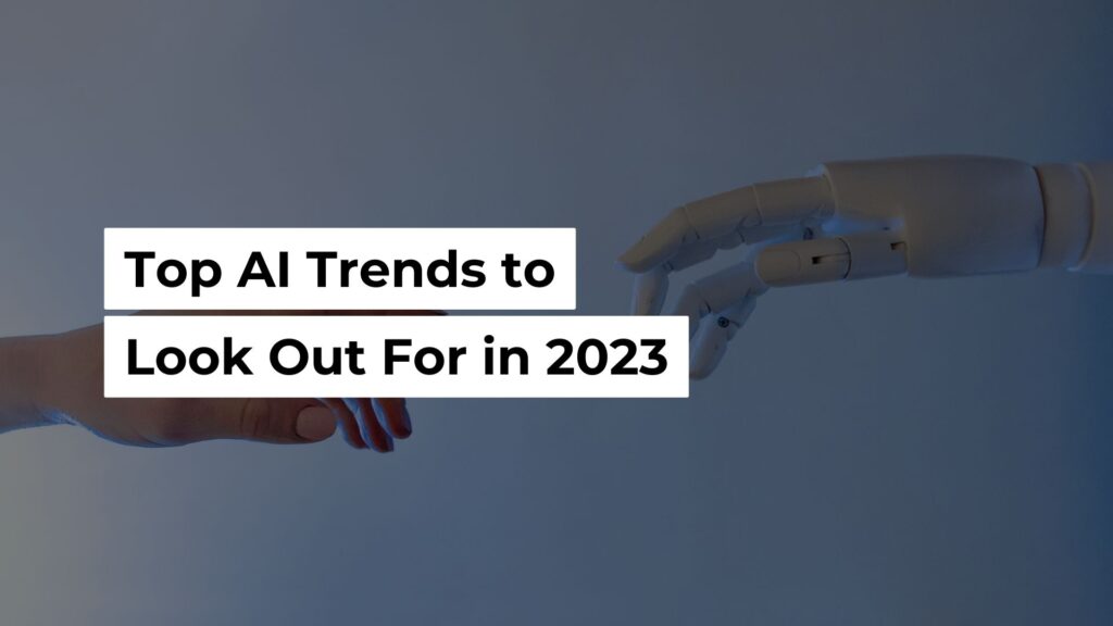 AI Trends 2023