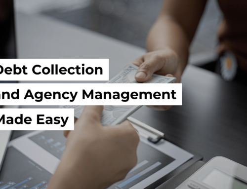 Debt Collection and Agency Management Made Easy