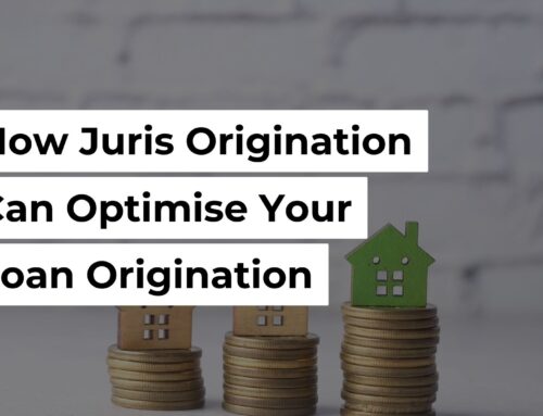 How Juris Origination Can Optimise Your Loan Origination