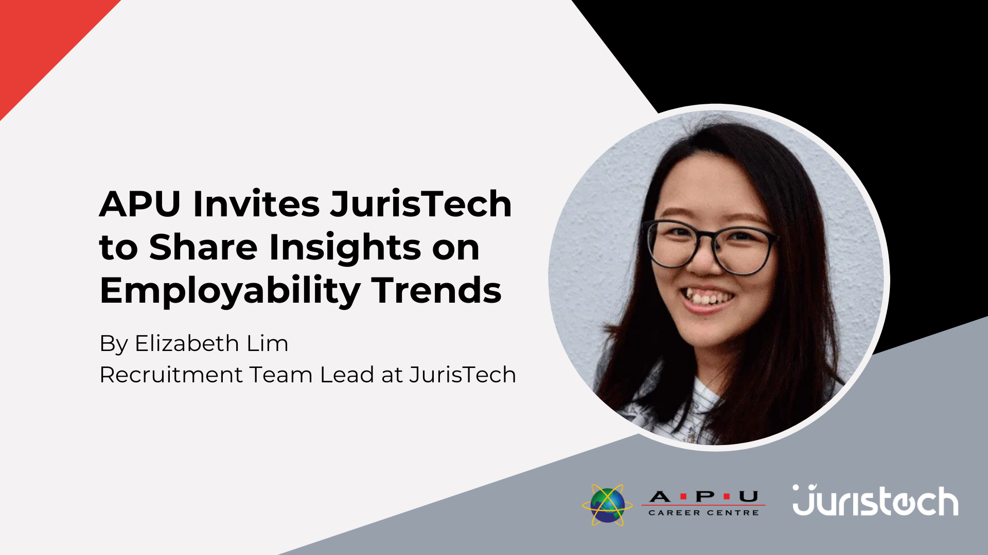 APU, career talk, Elizabeth Lim, JurisTech, employability trends