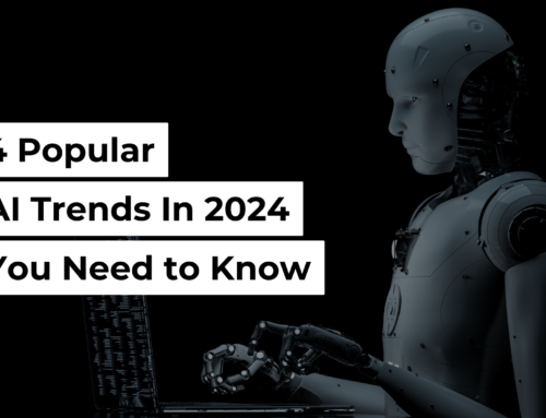 4 Popular AI Trends in 2024 You Need to Know