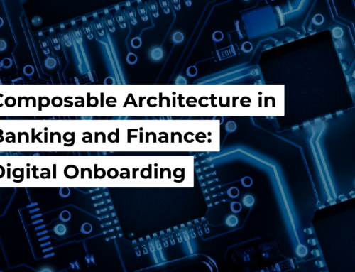 Composable Architecture in Banking and Finance: Digital Onboarding