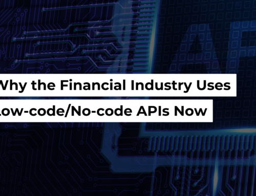 Why the Financial Industry Uses Low-code/No-code APIs Now