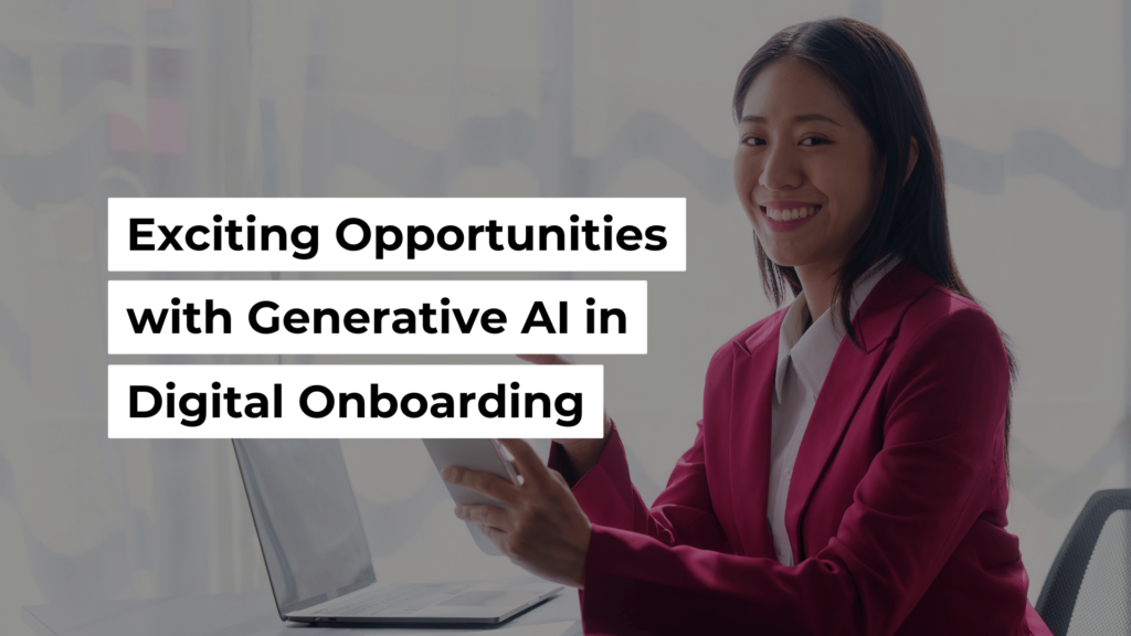 Exciting Opportunities With Generative AI in Digital Onboarding Banner Image