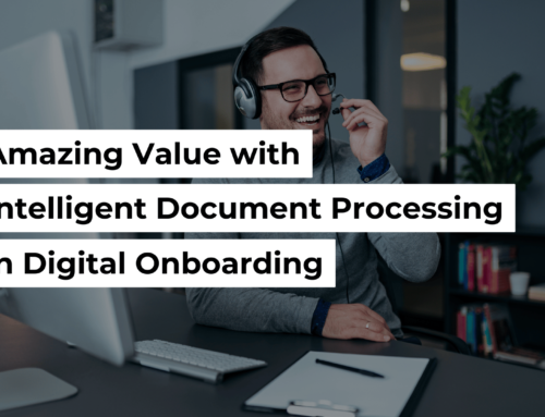 Amazing Value With Intelligent Document Processing In Digital Onboarding