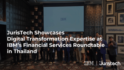 JurisTech Showcases Digital Transformation Expertise at IBM’s Financial Services Roundtable in Thailand Banner Image