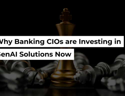 Why Banking CIOs are Investing in GenAI Solutions Now