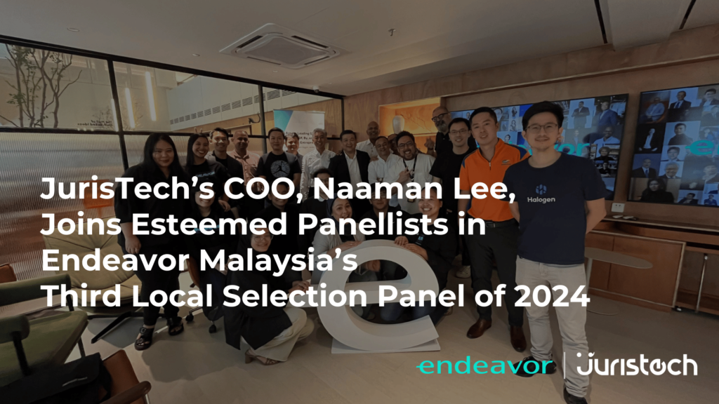 JurisTech’s COO, Naaman Lee, Joins Esteemed Panellists in Endeavor Malaysia’s Third Local Selection Panel of 2024 Banner Image