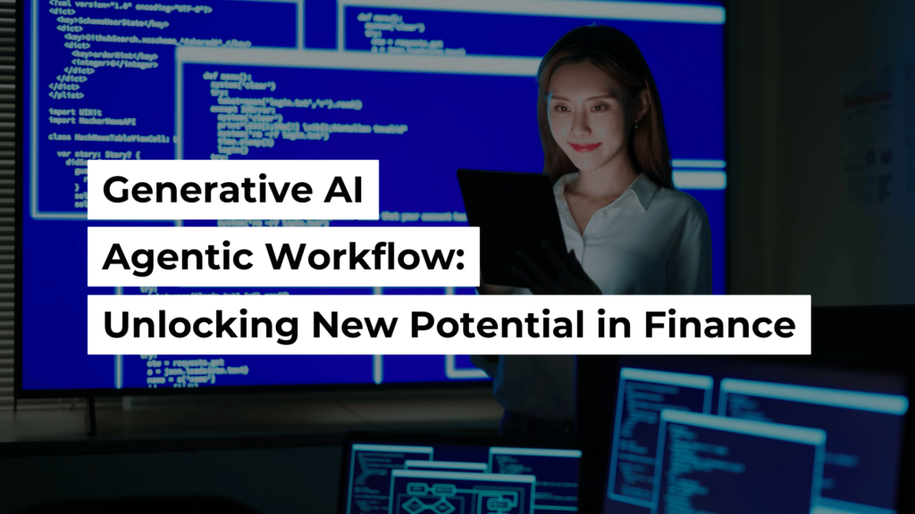 Generative AI Agentic Workflow Unlocking New Potential in Finance Banner Image