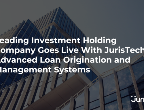 Leading Investment Holding Company Goes Live With JurisTech’s Advanced Loan Origination and Management Systems