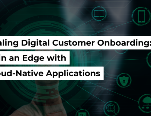 Scaling Digital Customer Onboarding: Gain an Edge with Cloud-Native Applications