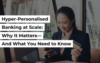 Hyper-Personalised Banking at Scale