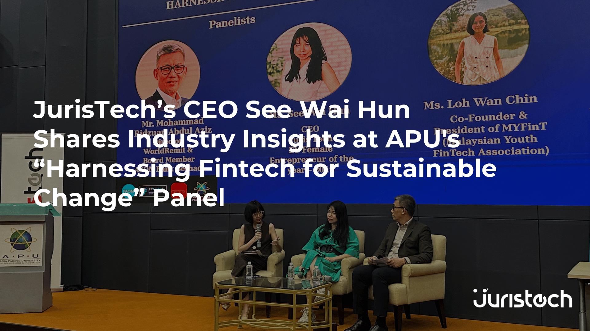 JurisTech's CEO See Wai Hun Shares Industry Insights at APU’s “Harnessing Fintech for Sustainable Change” Panel Banner Image