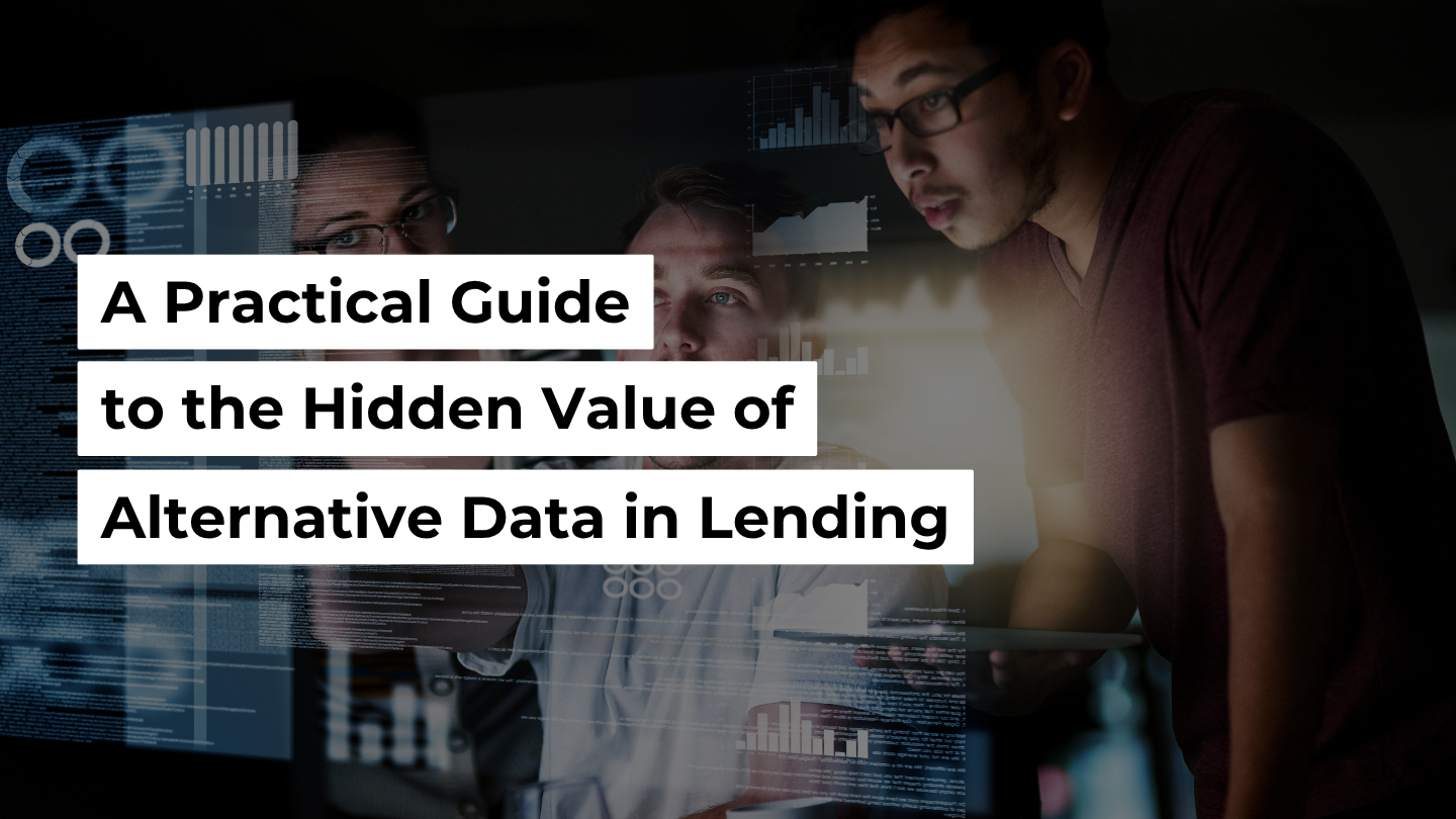 A Practical Guide to the Hidden Value of Alternative Data in Lending