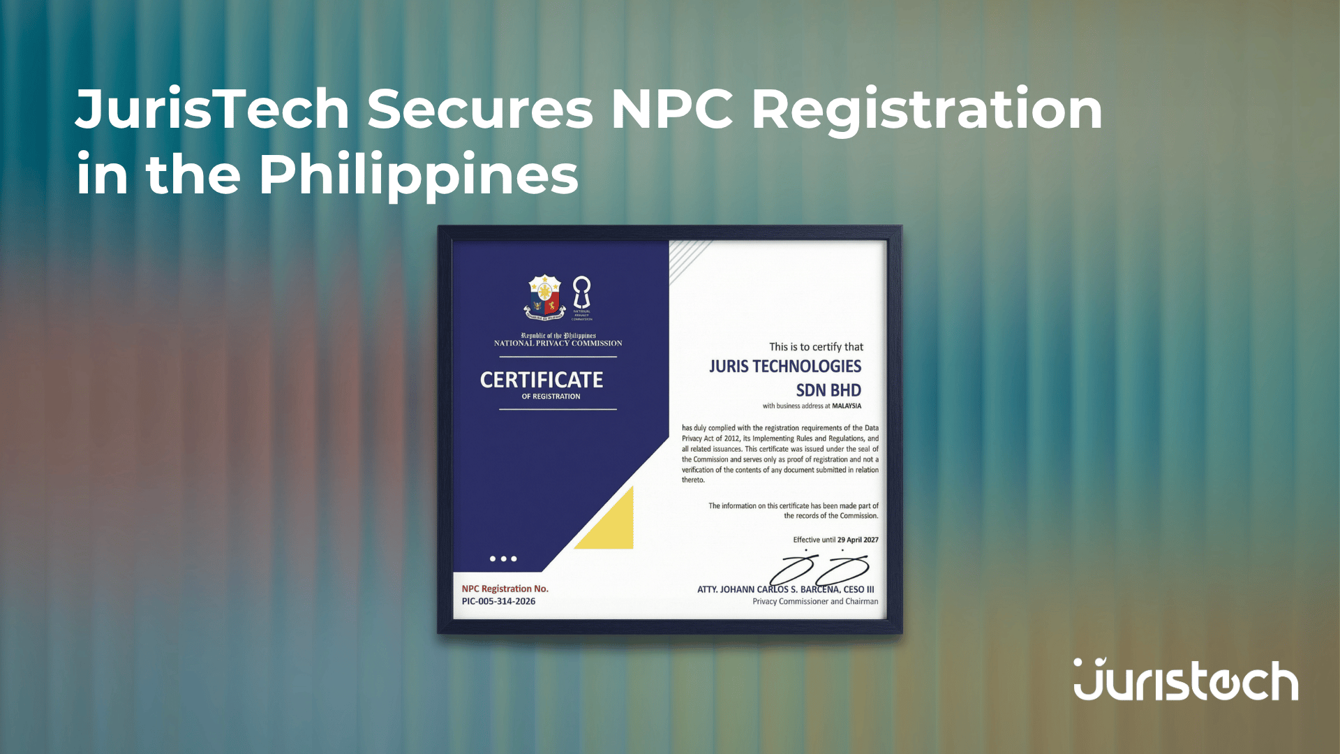 JurisTech Secures NPC Registration in the Philippines
