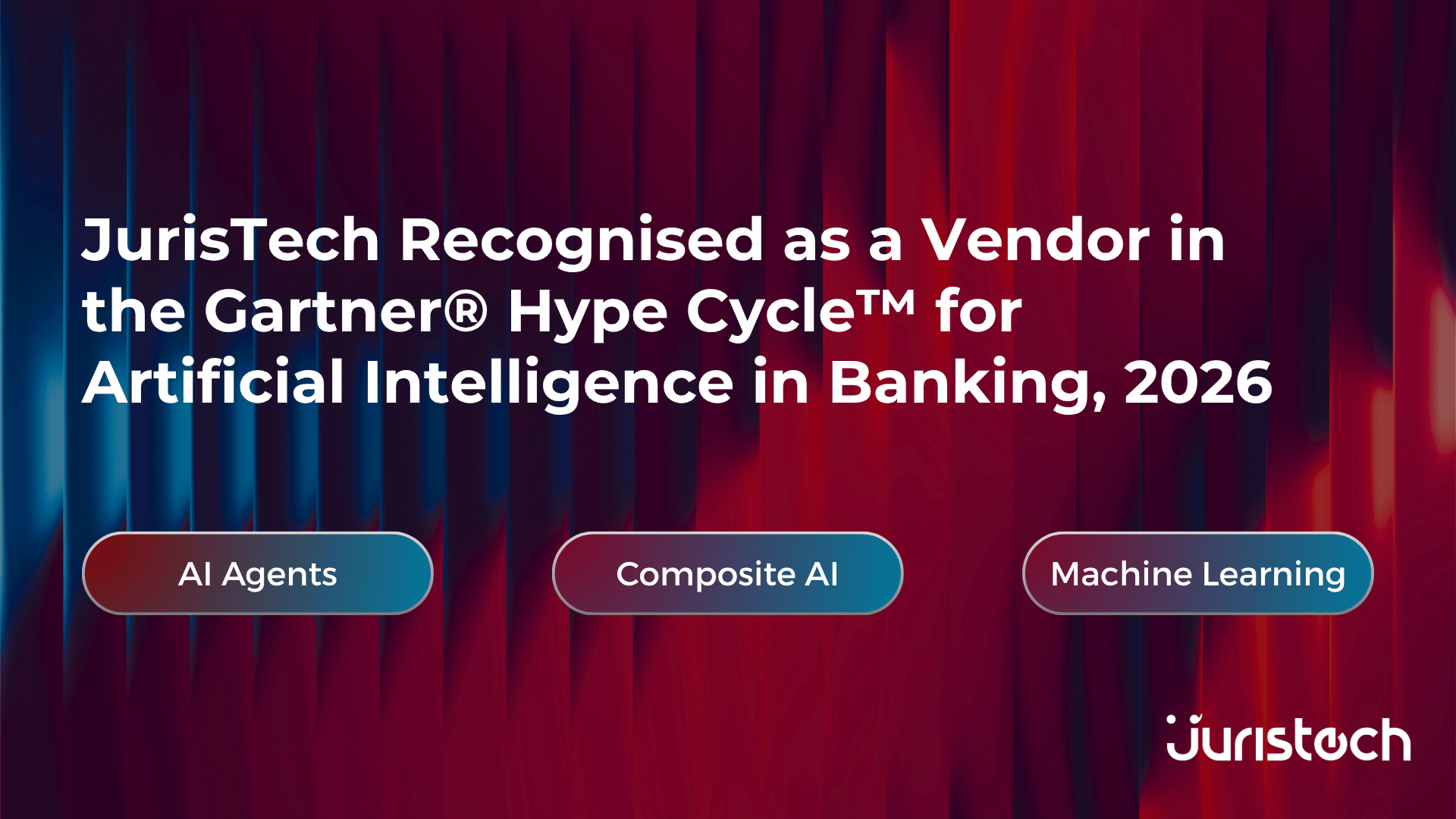 JurisTech Recognised as a Vendor in the Gartner® Hype Cycle™ for Artificial Intelligence in Banking, 2026